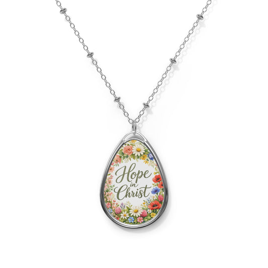 Hope in Christ Oval Necklace — Floral Inspirational Pendant