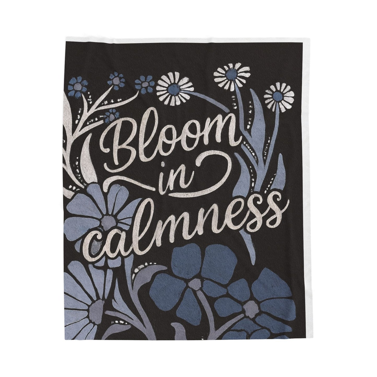Bloom in Calmness Velveteen Plush Blanket — Floral Inspirational Throw