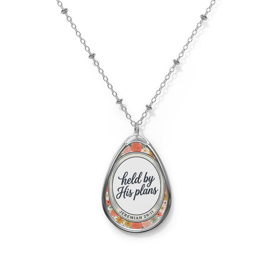 Oval Teardrop Necklace — "Held by His Plans" Inspirational Pendant