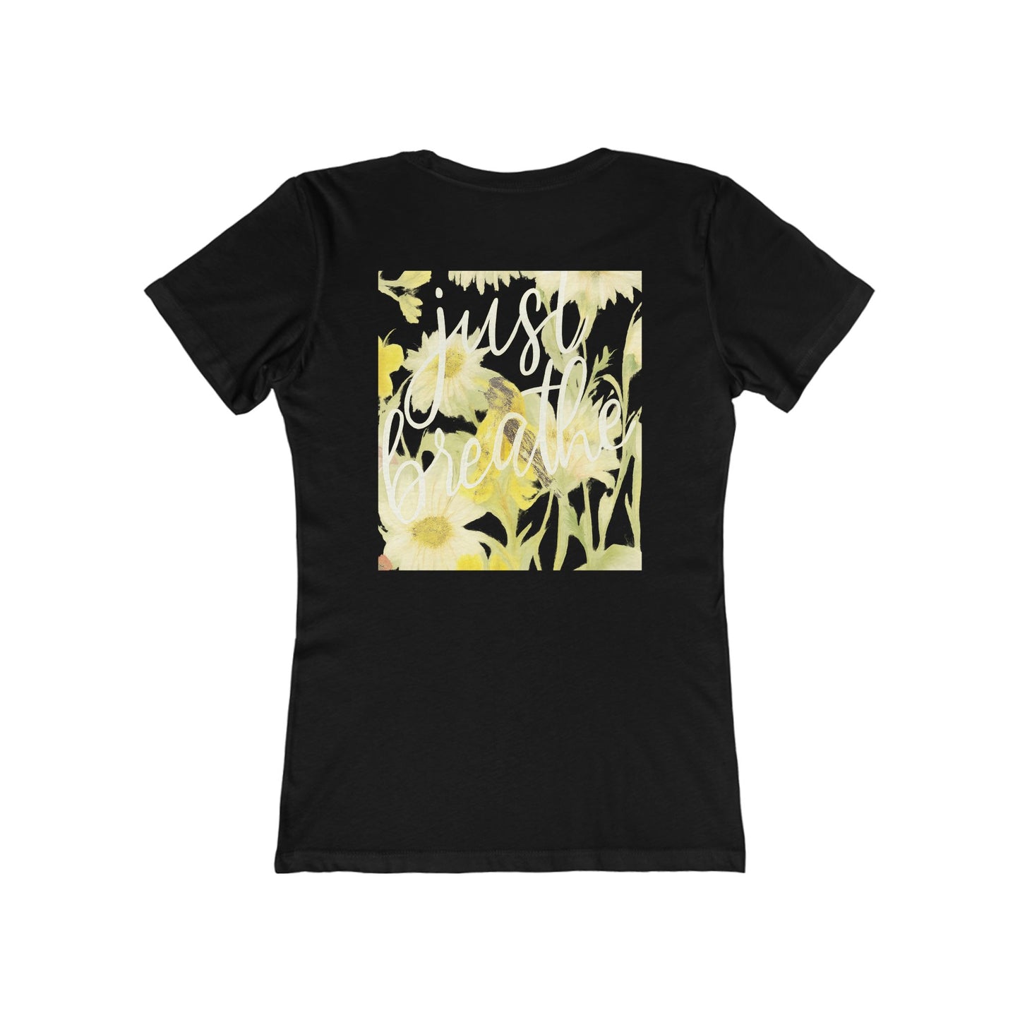 Floral Just  Breathe Tee — Women's Boyfriend Fit T-Shirt with Yellow Daisy Design