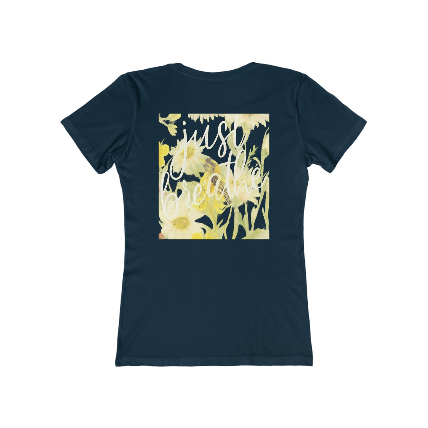 Floral Just  Breathe Tee — Women's Boyfriend Fit T-Shirt with Yellow Daisy Design
