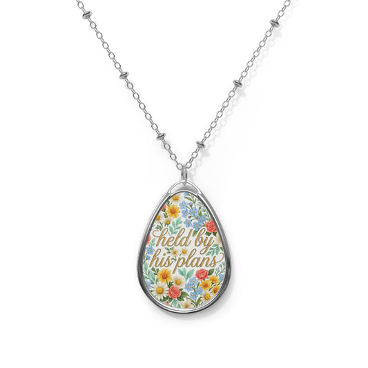 Oval Necklace - "Held By His Plans" Floral Inspirational Teardrop Pendant