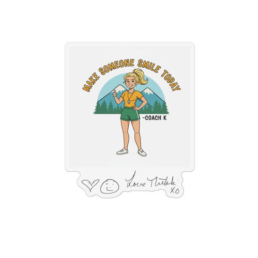 Make Someone Smile Today Magnet — Inspirational Coach K Custom Shape Magnet